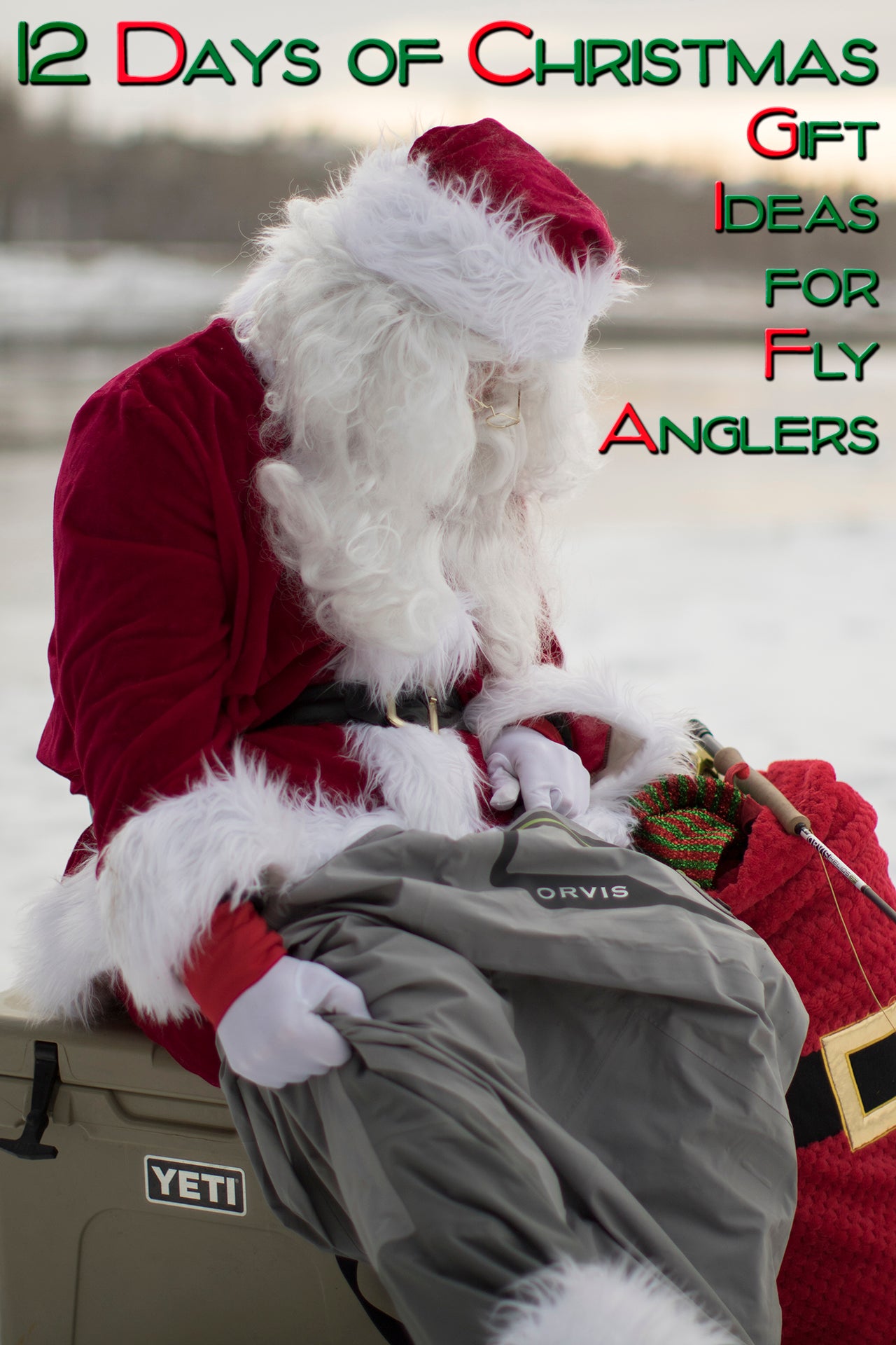 12 Days of Christmas Gift Ideas for Fly Anglers (2022 Edition)