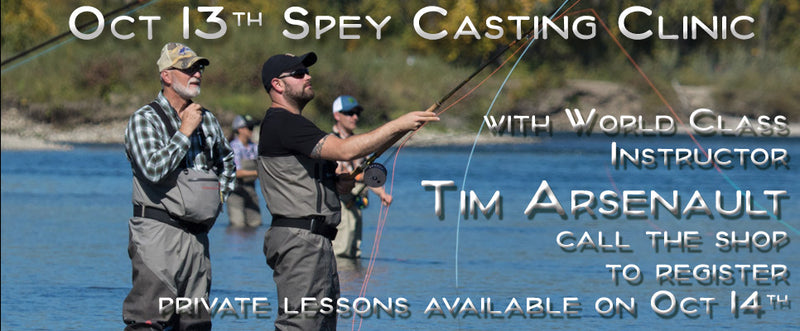 Tim Arsenault is Back for Another Spey Casting Clinic & Private Lessons Oct 13th & 14th