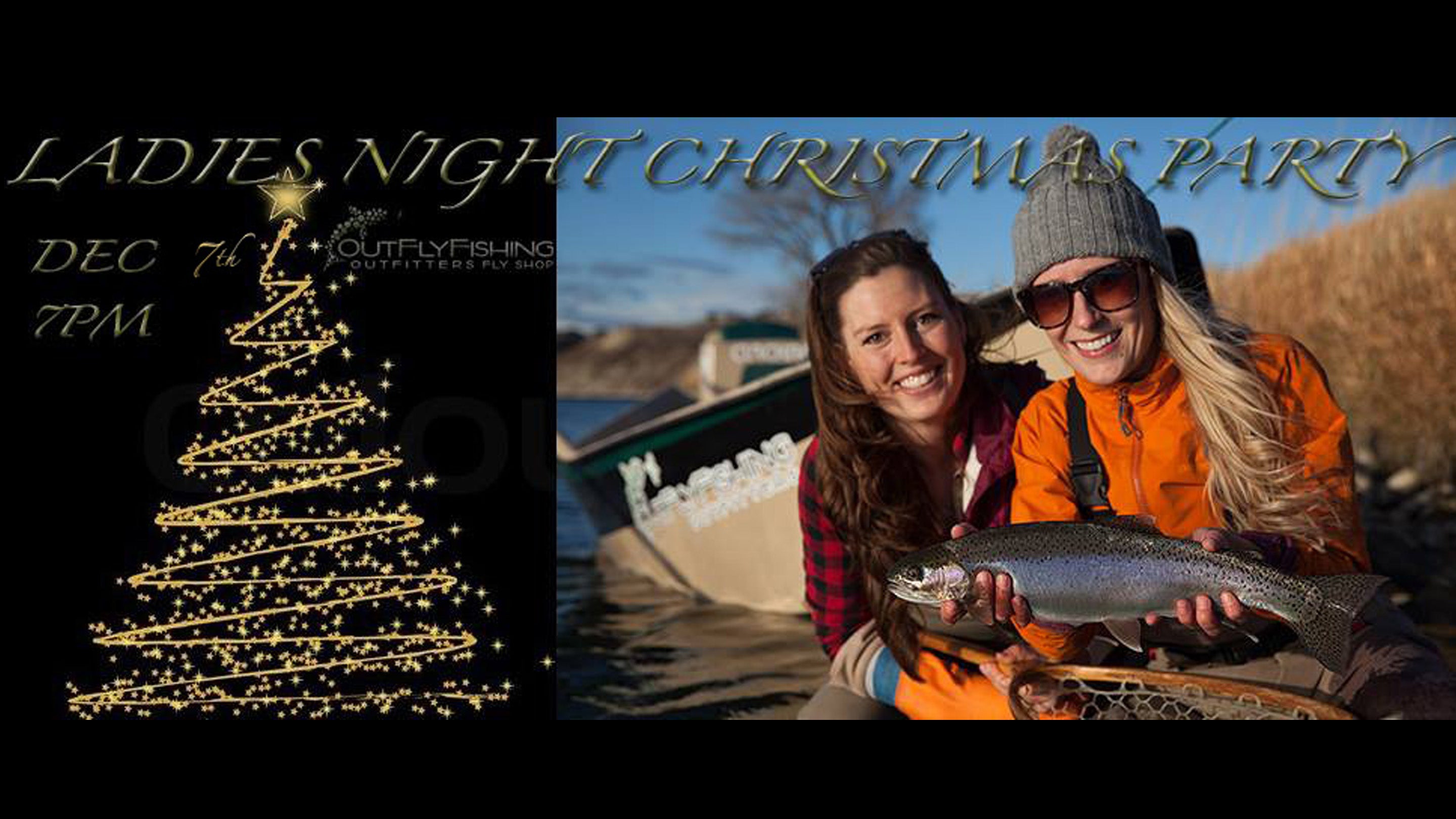 Annual Ladies Night Christmas Party Hosted by Out Fly Fishing