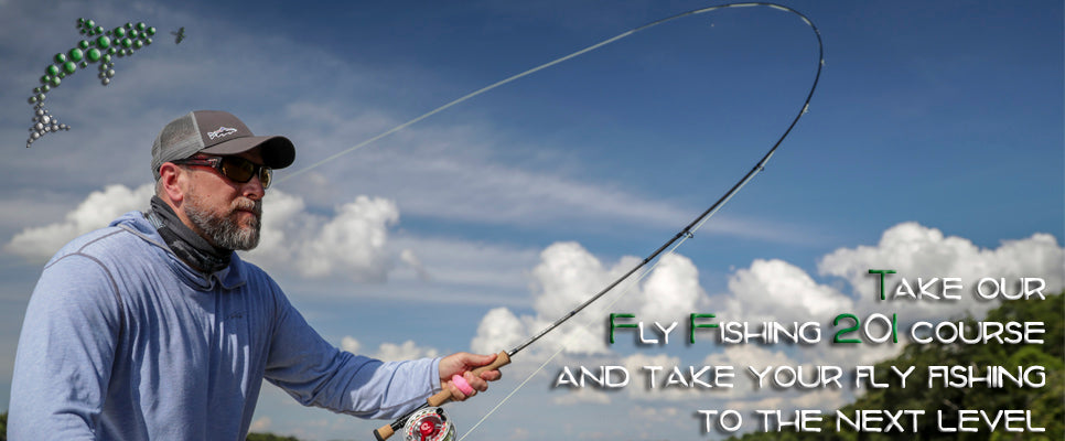 Fly Fishing 201 Courses